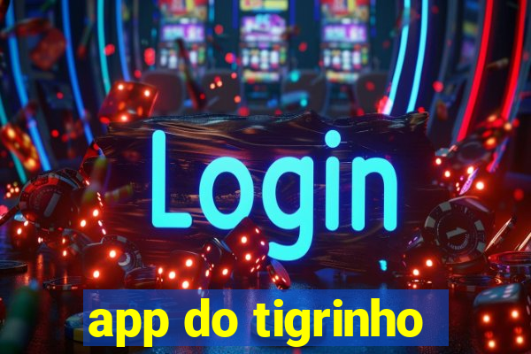 app do tigrinho